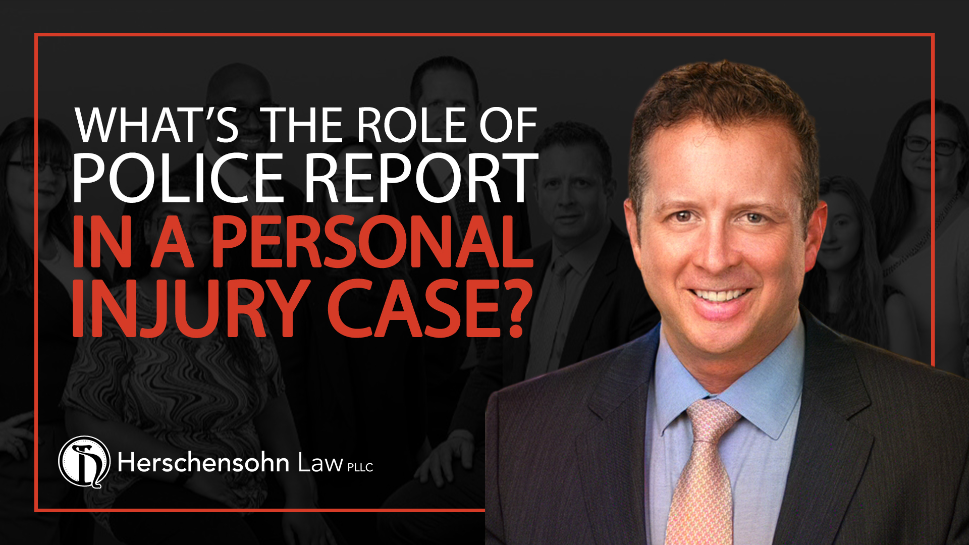 What&rsquo;s the role of a police report in a personal injury case? - Herschensohn Law Firm
