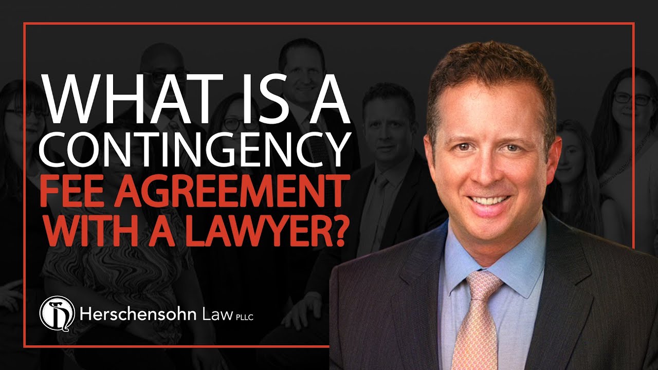 What is a contingency fee agreement with a lawyer? - Herschensohn Law Firm